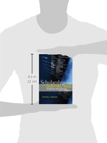 Scholarship in the Digital Age: Information, Infrastructure, and the Internet