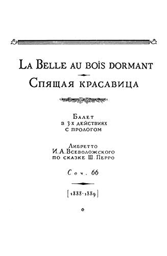 The Sleeping Beauty, Op. 66 (Complete): A Ballet in a Prologue and Three Acts (Kalmus Edition)