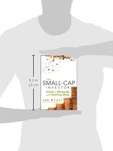 The Small-Cap Investor: Secrets to Winning Big with Small-Cap Stocks