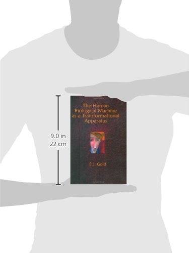 The Human Biological Machine as a Transformational Apparatus: Talks on Transformational Psychology (Consciousness Classics)