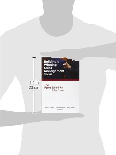 Building a Winning Sales Management Team: The Force Behind the Sales Force