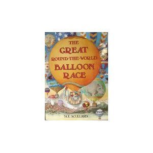The Great Round-the-World Balloon Race by Scullard, Sue
