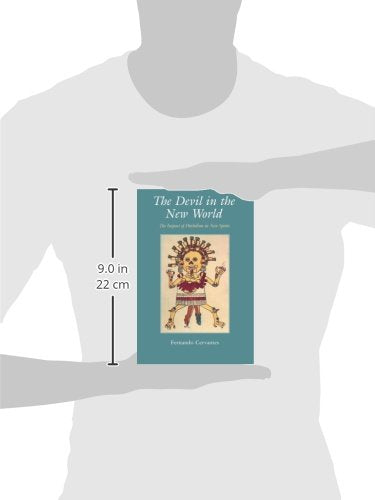 The Devil in the New World: The Impact of Diabolism in New Spain