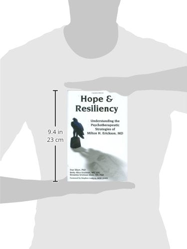 Hope & Resiliency: Understanding the Psychotherapeutic Strategies of Milton H. Erickson
