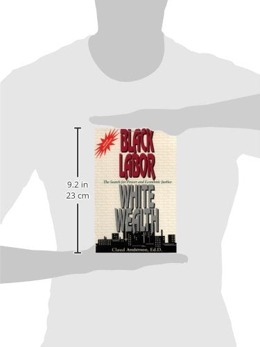 Black Labor, White Wealth: The Search for Power and Economy