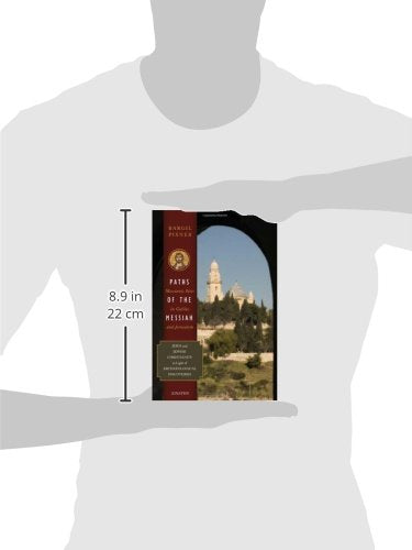 Paths of the Messiah: And Sites of the Early Church from Galilee to Jerusalem