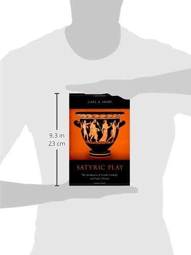 Satyric Play: The Evolution of Greek Comedy and Satyr Drama
