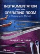 Instrumentation for the Operating Room: A Photographic Manua