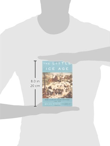 The Little Ice Age: How Climate Made History 1300-1850