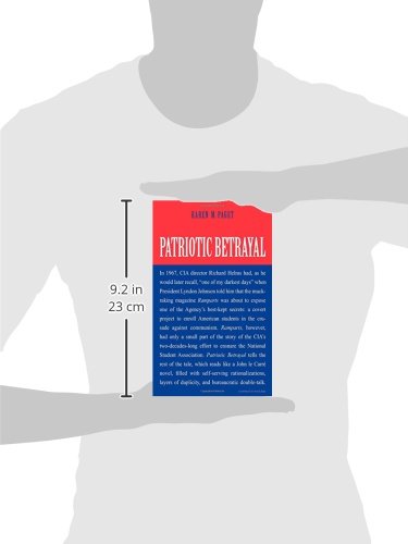 Patriotic Betrayal: The Inside Story of the CIAs Secret Campaign to Enroll American Students in the Crusade Against Communism