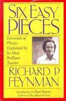Six Easy Pieces: Essentials Of Physics Explained By Its Most Brilliant Teacher (Helix Book)