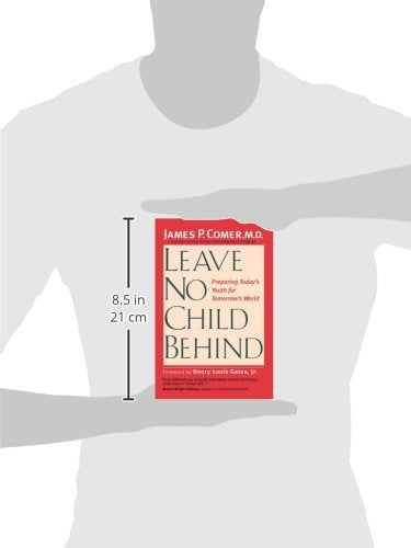 Leave No Child Behind: Preparing Todays Youth for Tomorrows World