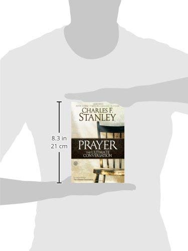 The Ultimate Conversation: Talking with God Through Prayer