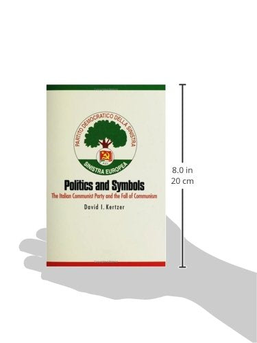 Politics and Symbols: The Italian Communist Party and the Fall of Communism