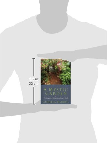 A Mystic Garden: Working with Soil, Attending to Soul