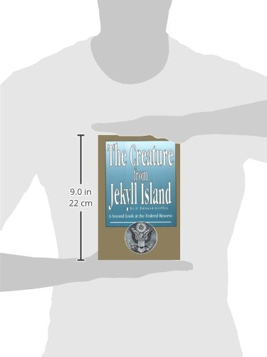 The Creature from Jekyll Island: A Second Look at the Federal Reserve