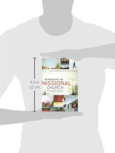 Introducing the Missional Church: What It Is, Why It Matters, How to Become One (Allelon Missional Series)