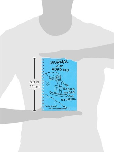 Journal of an ADHD Kid: The Good, the Bad, and the Useful by