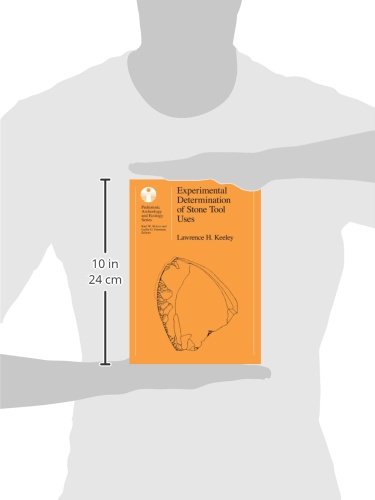 Experimental Determination of Stone Tool Uses: A Microwear Analysis (Prehistoric Archeology and Ecology series)