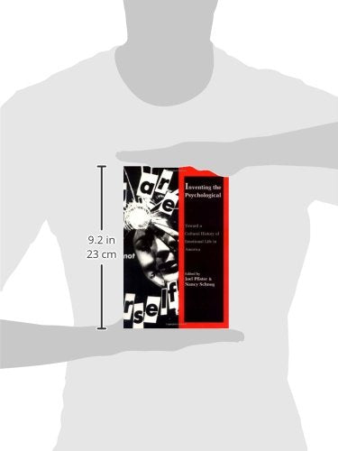 Inventing the Psychological: Toward a Cultural History of Emotional Life in America
