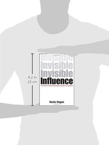 Invisible Influence: The Power to Persuade Anyone, Anytime, Anywhere