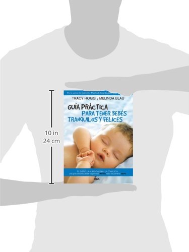 Guía práctica para tener bebés tranquilos y felices (Spanish Edition)