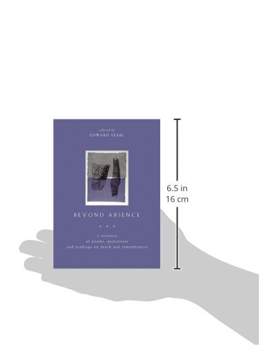 Beyond Absence: A Treasury of Poems, Quotations and Readings