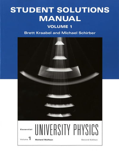 Student Solutions Manual for Essential University Physics, V