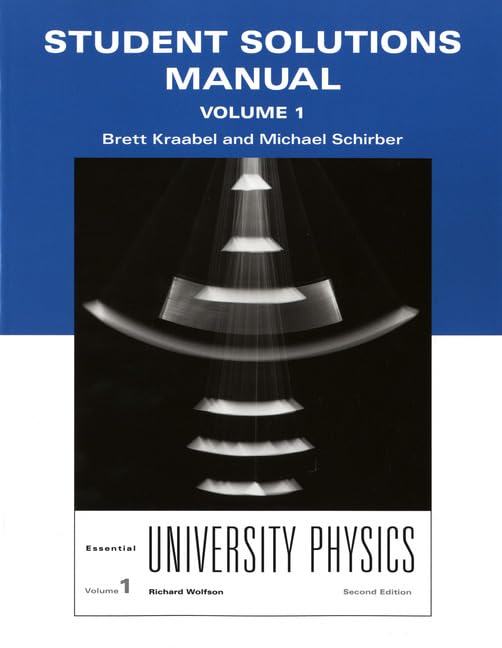 Student Solutions Manual for Essential University Physics, V