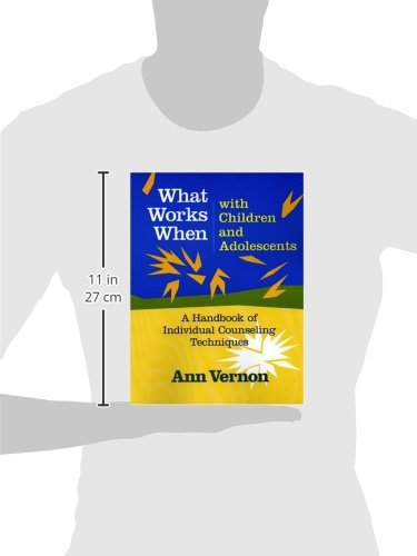 What Works When with Children and Adolescents: A Handbook of Individual Counseling Techniques