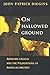 On Hallowed Ground: Abraham Lincoln and the Foundations of American History