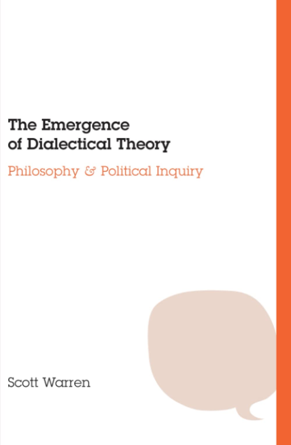 The Emergence of Dialectical Theory: Philosophy and Political Inquiry