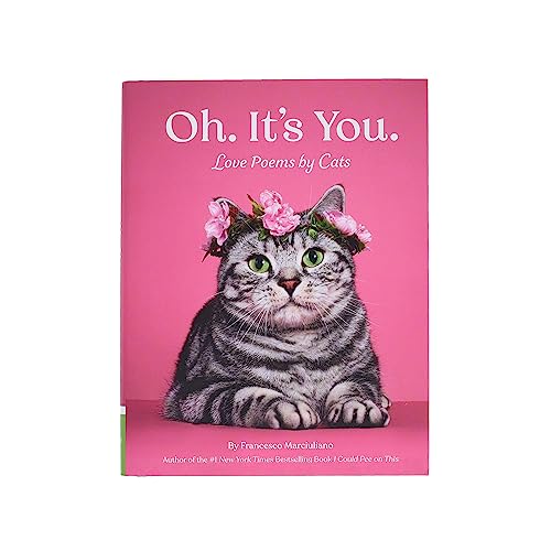 Oh. It's You.: Love Poems by Cats