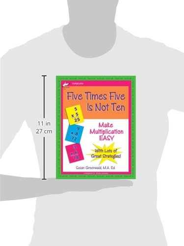 Five Times Five Is Not Ten: Make Multiplication Easy, Single Digit Multiplication Facts, Workbook for Gr 2-4, Reproducible Practice Problems
