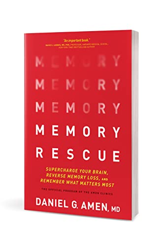 Memory Rescue: Supercharge Your Brain, Reverse Memory Loss, and Remember What Matters Most