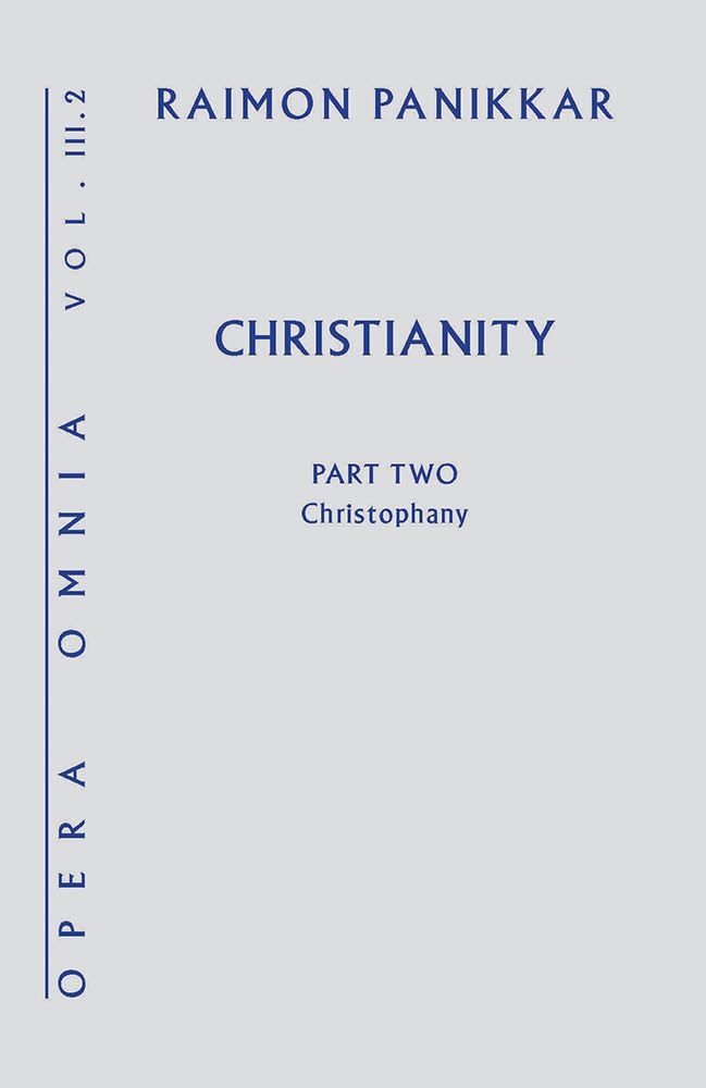 Christianity: A Christophany (Opera Omnia)