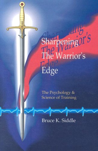 Sharpening the Warriors Edge: The Psychology & Science of Tr
