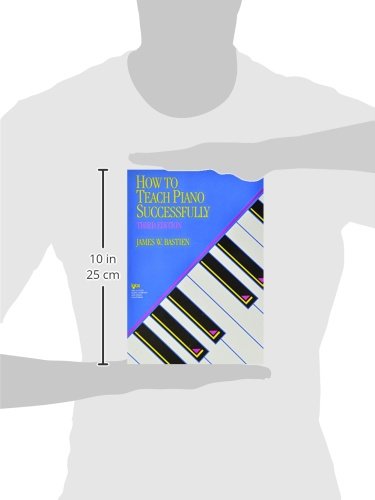 GP40 - How to Teach Piano Successfully - Bastien by Bastien,