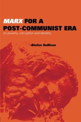 Marx for A Post-Communist Era