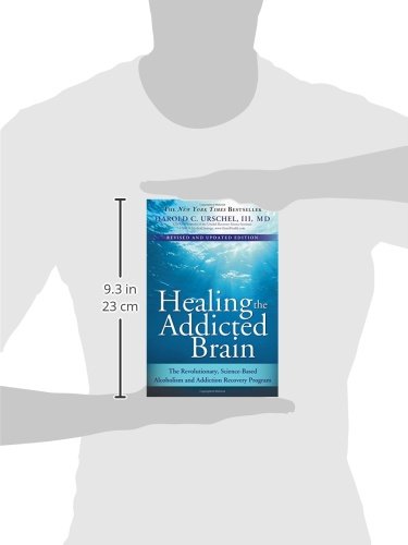 Healing the Addicted Brain: The Revolutionary, Science-Based