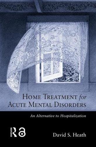 Home Treatment for Acute Mental Disorders: An Alternative to Hospitalization