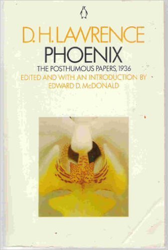 Phoenix: The Posthumous Papers of D.H. Lawrence by Lawrence,