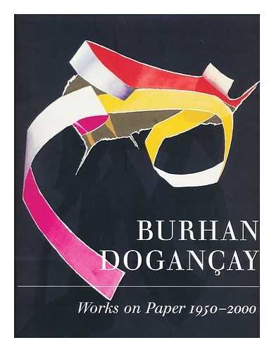 Burhan Dogancay: Works on Paper 1950-2000