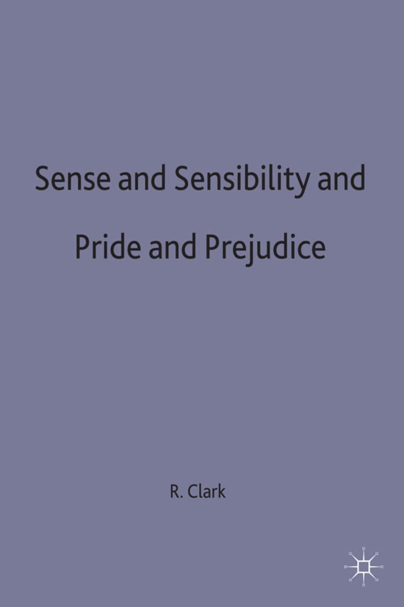 Sense and Sensibility & Pride and Prejudice: Jane Austen (New Casebooks, 90)