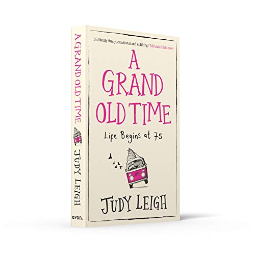 A Grand Old Time: The laugh-out-loud and feel-good romantic comedy with a difference