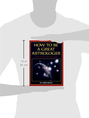 How to Be a Great Astrologer: The Planetary Aspects Explained — back cover