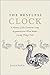 The Restless Clock: A History of the Centuries-Long Argument over What Makes Living Things Tick