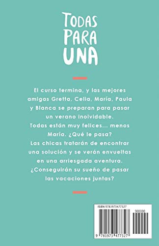 Todas para una (Serie Ideas en la casa del árbol. Volumen 1): Novela infantil-juvenil. Lectura de 8-9 a 11-12 aos. Literatura Ficción. Libros para nias y nios. (Spanish Edition)