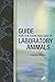 Guide for the Care and Use of Laboratory Animals: Eighth Edition