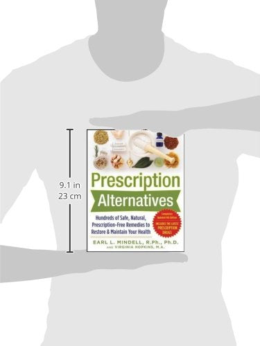 Prescription Alternatives:Hundreds of Safe, Natural, Prescription-Free Remedies to Restore and Maintain Your Health, Fourth Edition
